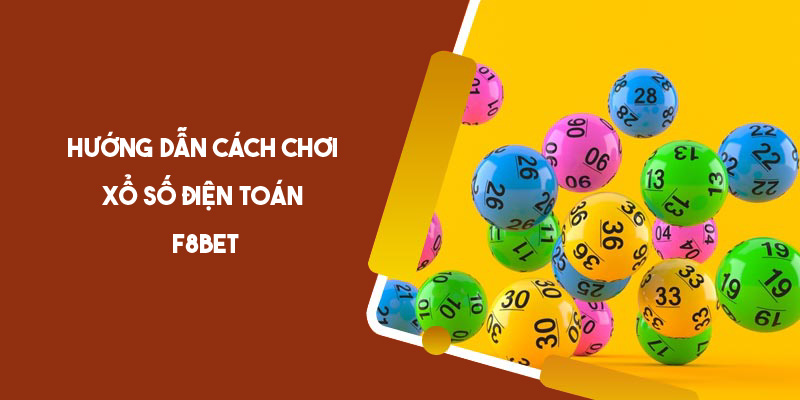 Hướng dẫn chơi và mẹo cược xổ số thắng lớn tại F8BET 